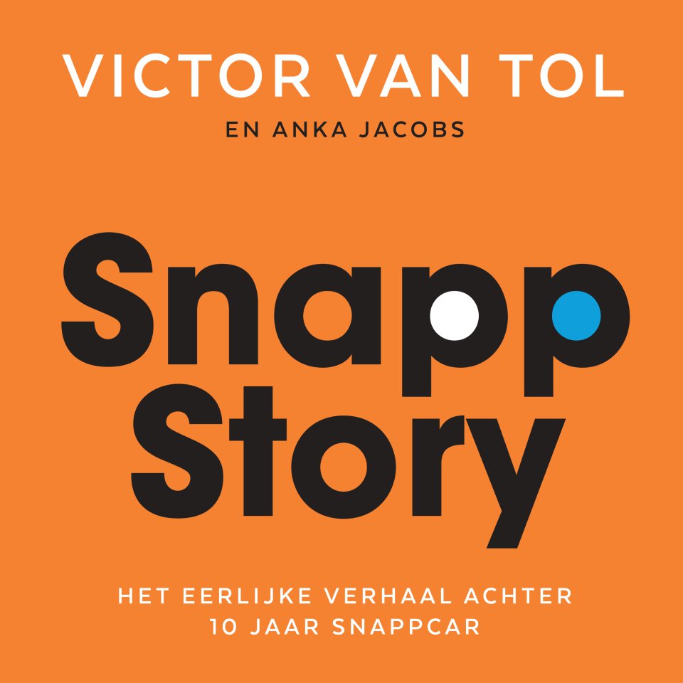 Omslagfoto van SnappStory: het eerlijke verhaal achter 10 jaar SnappCar
